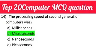MCQ on Computer History and Generations | Computer MCQ'S | Computer Question and Answer