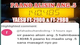 PAANO ALISIN ANG .5 SA YAESU FT-2980 & FT-2900