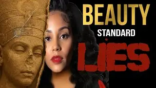 The SHOCKING History of Eurocentric Beauty Standards‼️ (Who Made You HATE Your Face?)