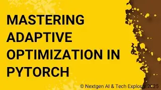 Mastering Adaptive Optimization in PyTorch