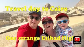 TRAVEL DAY TO CAIRO&hellip; Our strange flight with Etihad review  & drive out to our hotel in Giza