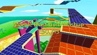 Marble Blast Gold Mashup (1:50.713)