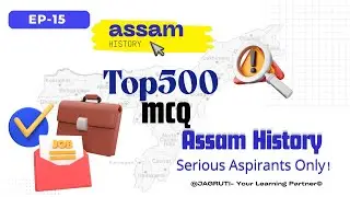 Top 500 Assam History MCQs | Assam History Revision Video