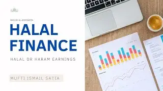 Halal Finance Seminar | Mufti Ismail Satia