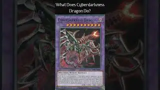 What Does Cyberdarkness Dragon Do? (Yugioh Cards Explained for Easy Deck Building)