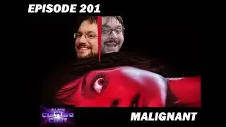 Episode 201: Malignant
