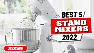 Best 5 Stand Mixers of 2022 - FrigidAire | Hamilton | CuisinArt | KitchenAid