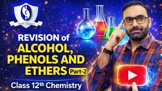 Alcohol, Phenols And Ethers Class 12th Chemistry Revision Part-2 #alcoholphenolether