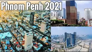 Visit Phnom Penh City of Cambodia 03/22/2021