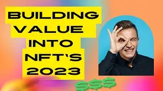 How To Add Value Into An NFT 2023