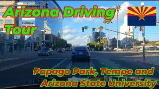 Papago Park to Tempe & the ASU Campus | A Calm Drive Through Arizona&rsquo;s Desert Cityscape