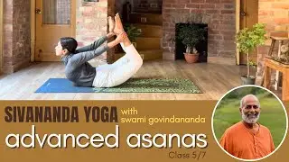 Sivananda Yoga Advanced Series with Swami Govindananda - Class 5/7