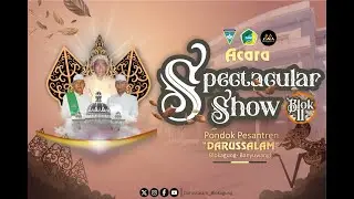 Spectacular Show | Blok 11 || Pondok Pesantren Darussalam Blokagung Banyuwangi