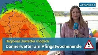 Unwettergefahr am Pfingstwochenende