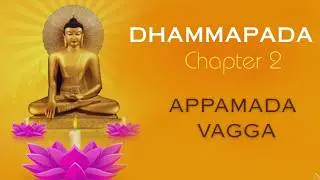 The Dhammapada &ndash; Chapter 2: Heedfulness (Appamadavagga) | The Path to the Deathless