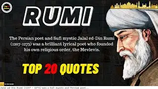 Rumi's Surprising Take on LOVE and the Human Experience Top 20 Quotes