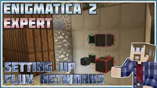 Building a Flux Network - Minecraft: Enigmatica 2 Expert #86