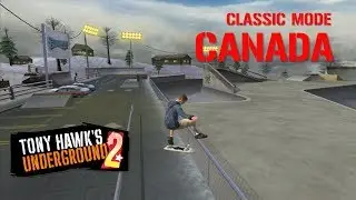 Tony Hawk's Underground 2 - Classic Mode: Canada (Sick Difficulty)