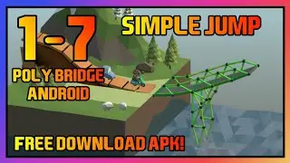 Poly Bridge Android - Level 1-7 Simple Jump