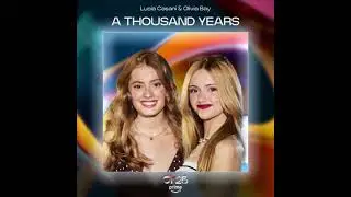 Luc&iacute;a Casani & Olivia &ndash; A Thousand Years - Operaci&oacute;n Triunfo 2025