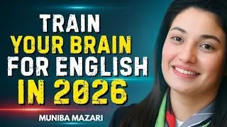 Train Your Brain For English in 2026 | Motivational Speech By Muniba Mazari