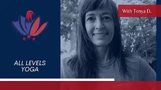 All Levels Yoga with Tonya D.