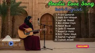 Slow Arabic Love Songs &ndash; Deep Romantic Feelings