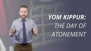 Yom Kippur: The Day of Atonement
