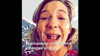 Intro to menopausal madness moments
