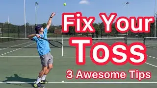 3 Tips For A Better Toss (Tennis Serve Technique Explained)