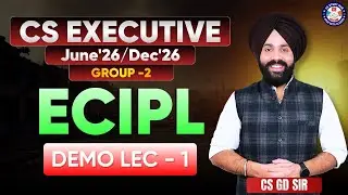 CS Executive June 2026 📚 | Demo Class-1 🎥 (ECIPL) | By CS GD SALUJA 👨&zwj;🏫