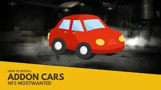 NFS MOSTWANTED | HOW TO INSTALL ADDON CARS