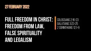 2022-02-27 Full Freedom in Christ