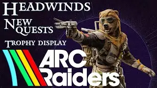 ARC RAIDERS - Headwinds update and Trophy Display (Duos)