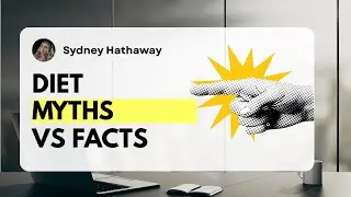 DIET MYTHS VS FACTS