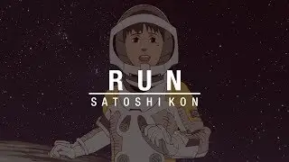 run [Satoshi Kon | extra]