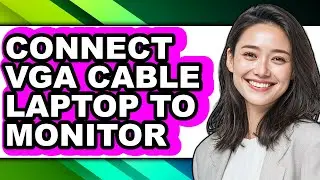 How to Connect Vga Cable Laptop to Monitor (only Way)