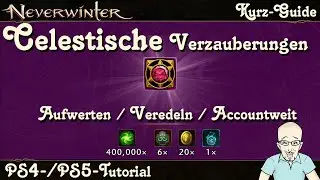 NEVERWINTER: MODUL28 (Mod28) - Celestische Verzauberungen - Aufwertung - Tutorial PS4/PS5 deutsch