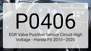 DTC P0406: EGR Valve Position Sensor Circuit High Voltage - Honda Fit 2015&ndash;2020
