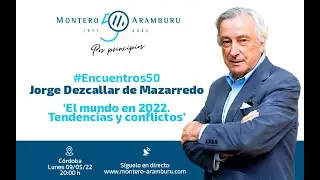 #Encuentros50 con Jorge Dezcallar - Acto de aniversario de Montero Aramburu