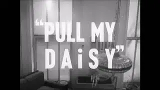 1) Pull My Daisy Part 1 - Jack Kerouac Jazz and Prose - Beat Poetry Vol 14