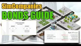 How to Use BONDS PROPERLY in Sim Companies!!