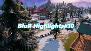 BluR Highlights#10