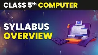 Syllabus Overview | Class 5 Computer