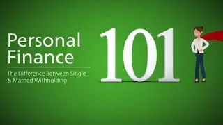 Personal Finance 101: The Difference Between Single & Married Withholding
