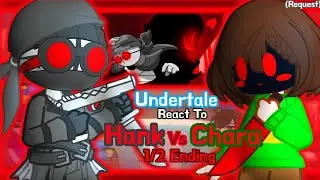 Undertale React To Hank Vs Chara 1/2 Ending (Request)