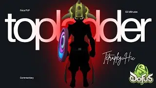 F&Eacute;CA TOPLADDER ! 🛡️ | 55 MINUTES DE PVP 1V1 COMMENT&Eacute; SUR DOFUS