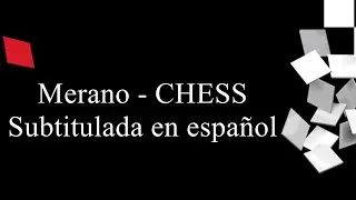 Merano - CHESS / Sub. en español