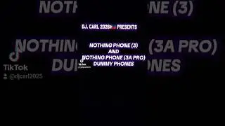 THE  NOTHING PHONE (3) & NOTHING PHONE (3A PRO) DUMMY PHONES. #nothing #nothingphone3apro #fypシ