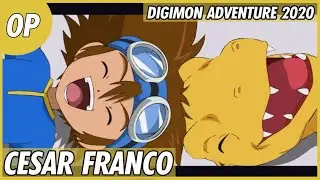 Cesar Franco Opening Digimon Adventure 2020 Espa&ntilde;ol Latino